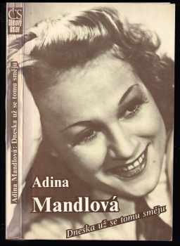 Dneska už se tomu směju - Adina Mandlová (1990, Čs. filmový ústav) - ID: 807174