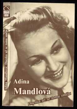 Dneska už se tomu směju - Adina Mandlová (1990, Čs. filmový ústav) - ID: 793874