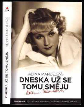 Dneska už se tomu směju - Adina Mandlová (2009, XYZ) - ID: 1316606