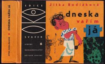 Dneska vařím já. Základní škola kuchařského umění