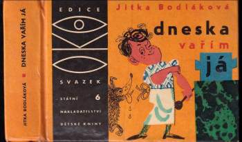 Dneska vařím já. Základní škola kuchařského umění