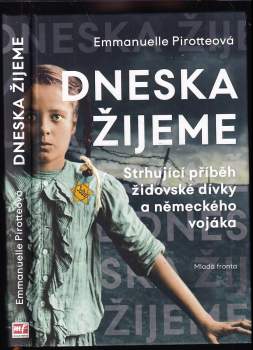 Emmanuelle Pirotte: Dneska žijeme