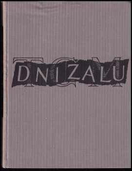 Dni žalu : památník o sklonku života, o nemoci, smrti a pohřbu presidenta Osvoboditele T.G. Masaryka - Tomáš Garrigue Masaryk (1937, Čin) - ID: 265708