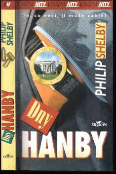 Dny hanby : [to, co neví, ji může zabít] - Philip Shelby (2000, Alpress) - ID: 407873