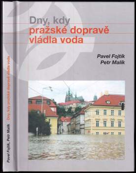 Dny, kdy pražské dopravě vládla voda