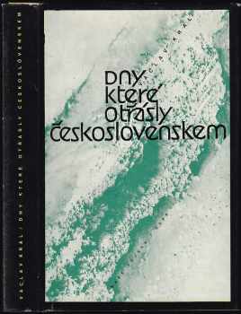 Dny které otřásly Československem