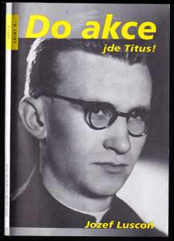 Jozef Luscoň: Do akce jde Titus!