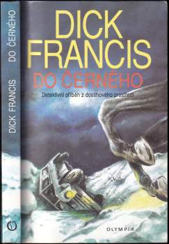 Dick Francis: Do černého