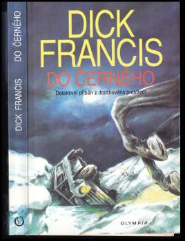 Dick Francis: Do černého