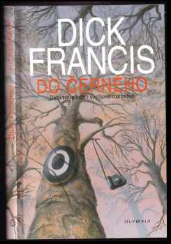 Dick Francis: Do černého