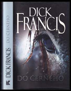 Dick Francis: Do černého
