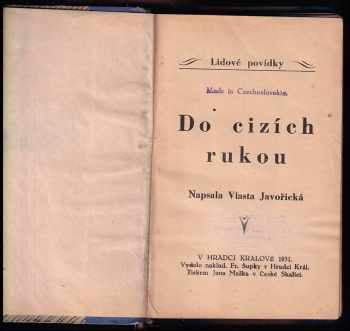 Vlasta Javořická: Do cizích rukou