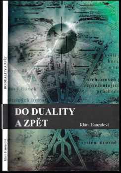 Klára Hanzalová: Do duality a zpět