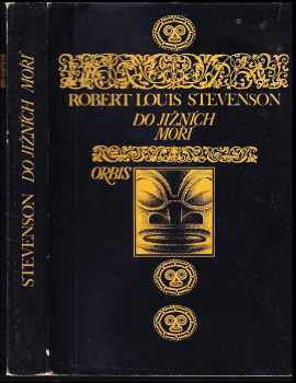 Robert Louis Stevenson: Do jižních moří