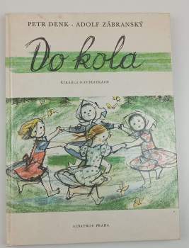 Do kola ; Zlatý poviján : říkadla o zvířátkách