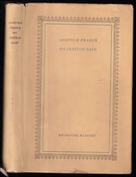 Anatole France: Do lepších časů