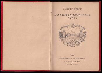 Rudolf Medek: Do nejkrásnější země světa