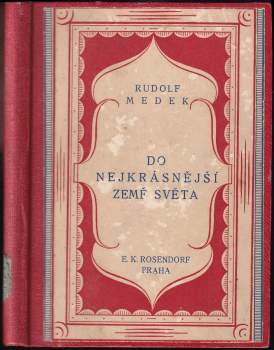 Rudolf Medek: Do nejkrásnější země světa