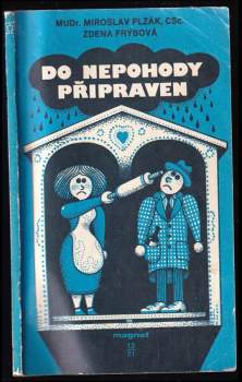 Do nepohody připraven
