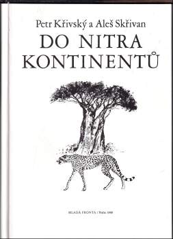 Aleš Skřivan: Do nitra kontinentů