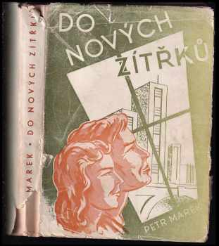 Petr Marek: Do nových zítřků