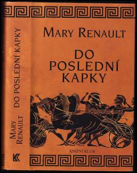 Mary Renault: Do poslední kapky