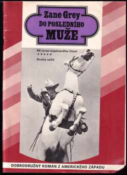 Zane Grey: Do posledního muže Sešit 2