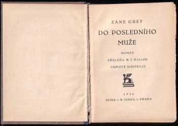 Zane Grey: Do posledního muže