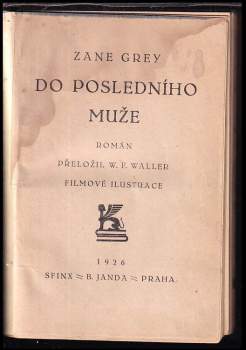Zane Grey: Do posledního muže