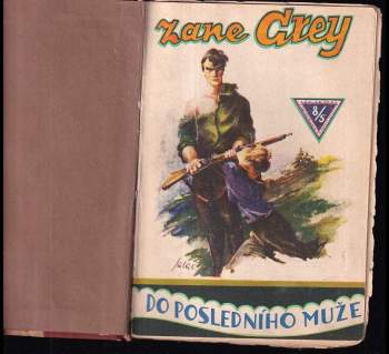 Zane Grey: Do posledního muže