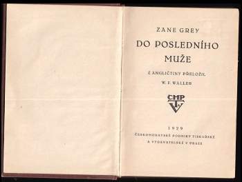 Zane Grey: Do posledního muže