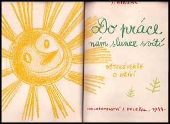 Josef Hiršal: Do práce nám slunce svítí