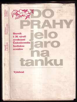 Do Prahy jelo jaro na tanku