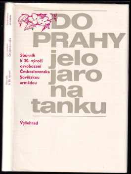 Do Prahy jelo jaro na tanku