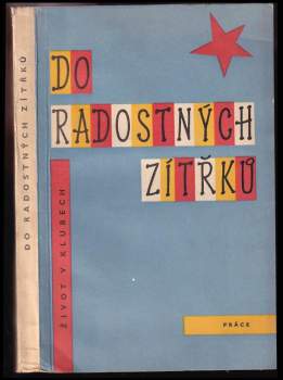 Do radostných zítřků