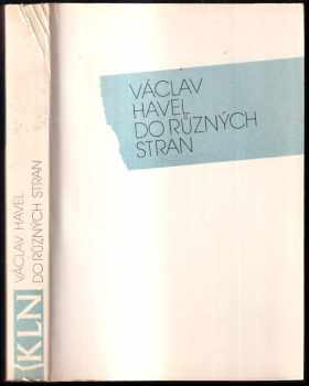Václav Havel: Do různých stran : eseje a články z let 1983-1989