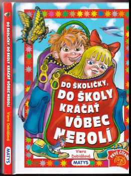 Do školičky, do školy kráčať vôbec nebolí