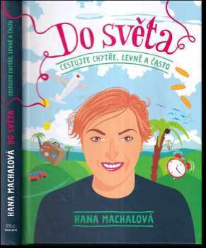 Do světa : cestujte chytře, levně a často