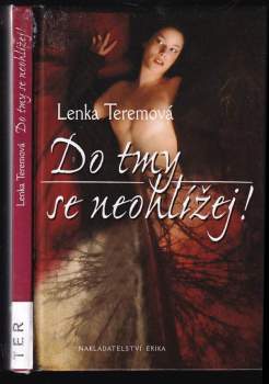 Do tmy se neohlížej!
