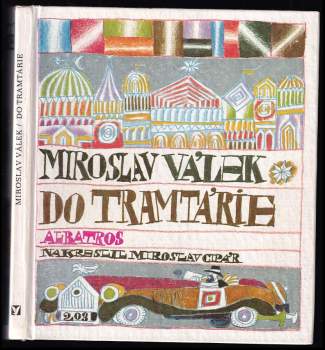 Miroslav Válek: Do Tramtárie