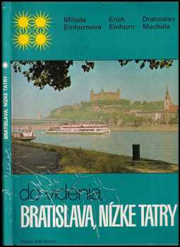 Erich Einhorn: Do videnia, Bratislava, Nízke Tatry
