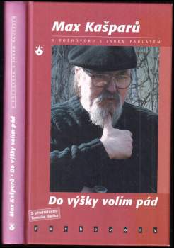 Jaroslav Max Kašparů: Do výšky volím pád