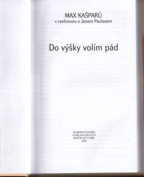 Jaroslav Max Kašparů: Do výšky volím pád