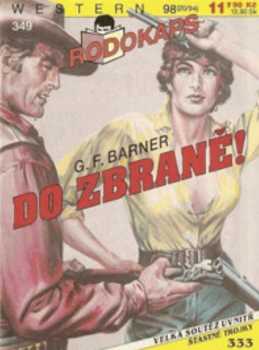 Gerhard F Barner: Do zbraně!