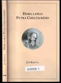 Doba a dílo Petra Chelčického