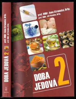 Doba jedová 2 : 2 - Anna Strunecká, Jiří Patočka (2012, Triton) - ID: 1606943