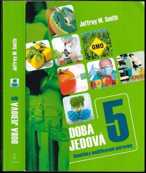 Jeffrey M Smith: Doba jedová