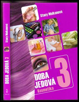 Stacy Malkanová,: Doba jedová