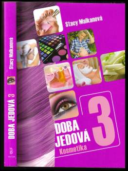 Stacy Malkanová,: Doba jedová