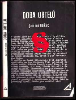 Doba ortelů : dokumenty - vzpomínky - iluze a skutečnosti : dokumenty, vzpomínky, iluze a skutečnosti